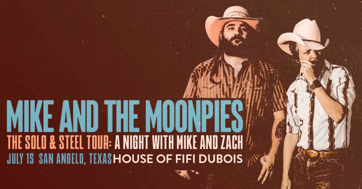 Mike & The Moonpies: The Solo and Steel Tour. A Night with Mike and Zach!